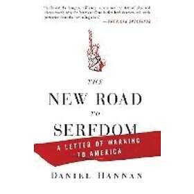 Daniel Hannan: The New Road to Serfdom
