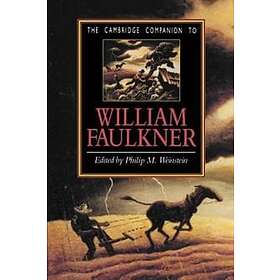Philip M Weinstein: The Cambridge Companion to William Faulkner