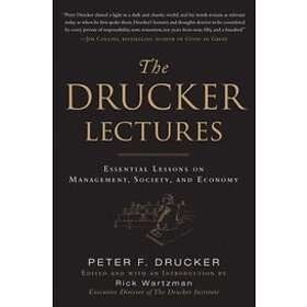 Peter Drucker: The Drucker Lectures: Essential Lessons on Management, Society and Economy