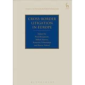 Paul Beaumont, Mihail Danov, Katarina Trimmings, Burcu Yuksel Ripley: Cross-Border Litigation in Europe