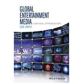 L Artz: Global Entertainment Media A Critical Introduction