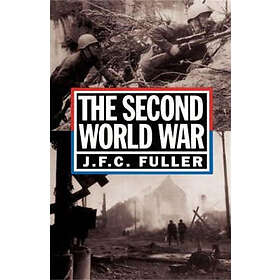 J Fuller: The Second World War, 1939-45