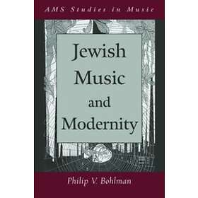 Philip V Bohlman: Jewish Music and Modernity