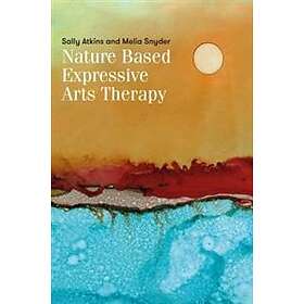 Sally Atkins, Melia Snyder: Nature-Based Expressive Arts Therapy