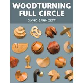 D Springett: Woodturning Full Circle