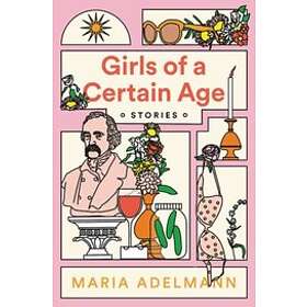 Maria Adelmann: Girls Of A Certain Age