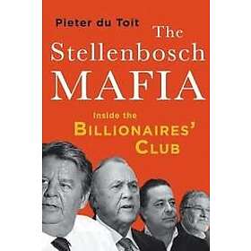 Pieter Du Toit: The Stellenbosch Mafia