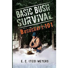E C Meyers: Basic Bush Survival