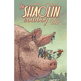 Geof Darrow, Geof Darrow, Dave Stewart: Shaolin Cowboy: Who'll Stop The Reign?