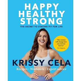 Krissy Cela: Happy Healthy Strong