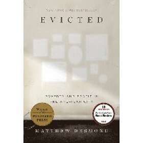 Matthew Desmond: Evicted: Poverty and Profit in the American City