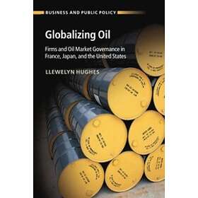 Llewelyn Hughes: Globalizing Oil
