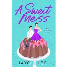 Jayci Lee: A Sweet Mess