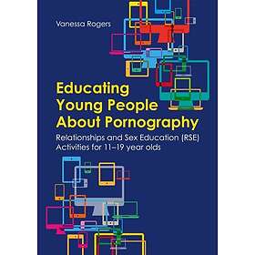 Vanessa Rogers: Educating Young People About Pornography