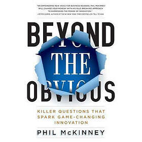 Phil McKinney: Beyond The Obvious