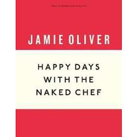 Jamie Oliver: Happy Days with the Naked Chef