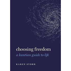 Karen Stohr: Choosing Freedom