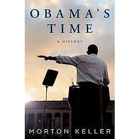 Morton Keller: Obama's Time