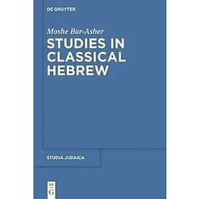 Moshe Bar-Asher: Studies in Classical Hebrew