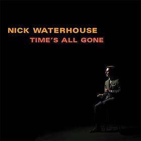 Nick Waterhouse - Time's All Gone LP