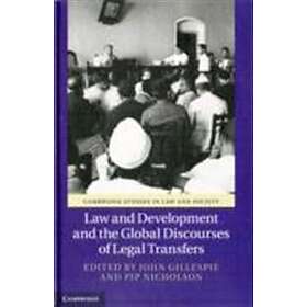 John Gillespie: Law and Development the Global Discourses of Legal Transfers