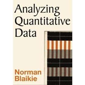 Norman Blaikie: Analyzing Quantitative Data