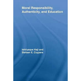 Ishtiyaque Haji, Stefaan E Cuypers: Moral Responsibility, Authenticity, and Educ