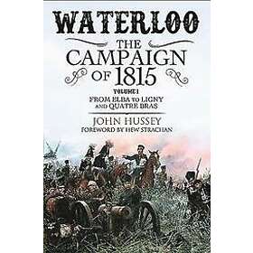 John Hussey: Waterloo: The Campaign of 1815