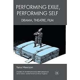 Y Meerzon: Performing Exile, Self