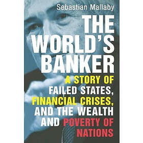 Sebastian Mallaby: The World's Banker