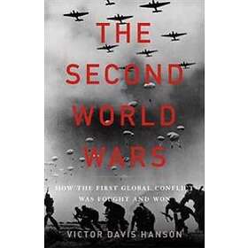 Victor Davis Hanson: The Second World Wars
