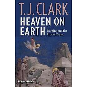 T J Clark: Heaven on Earth