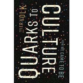 Tyler Volk: Quarks to Culture