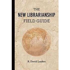 R David Lankes: The New Librarianship Field Guide
