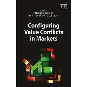 Susanna Alexius, Kristina Tamm Hallstroem: Configuring Value Conflicts in Markets