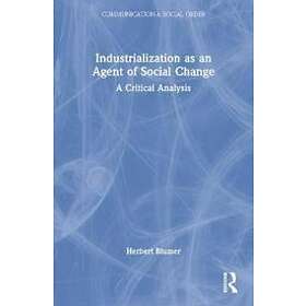 Herbert Blumer: Industrialization as an Agent of Social Change
