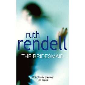 Ruth Rendell: The Bridesmaid