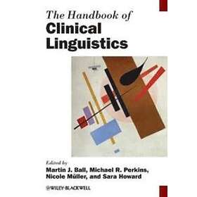 MJ Ball: The Handbook of Clinical Linguistics