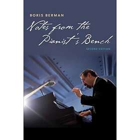 Boris Berman: Notes from the Pianist's Bench