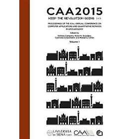 Stefano Campana, Roberto Scopigno, Gabriella Carpentiero: CAA2015. Keep The Revo