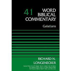 Richard N Longenecker: Galatians, Volume 41