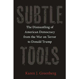 Karen J Greenberg: Subtle Tools