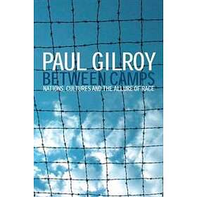 Paul Gilroy: Between Camps