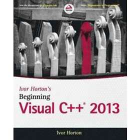 I Horton: Ivor Horton's Beginning Visual C++ 2013