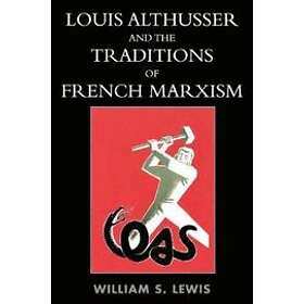 William Lewis: Louis Althusser and the Traditions of French Marxism