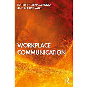 Leena Mikkola, Maarit Valo: Workplace Communication