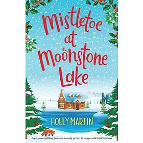 Holly Martin: Mistletoe at Moonstone Lake