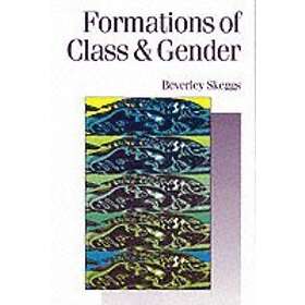 Bev Skeggs: Formations of Class & Gender