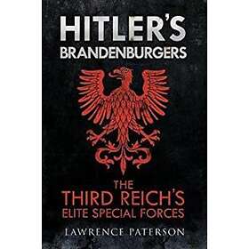 Lawrence Paterson: Hitler's Brandenburgers
