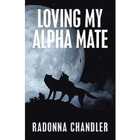 Radonna Chandler: Loving My Alpha Mate